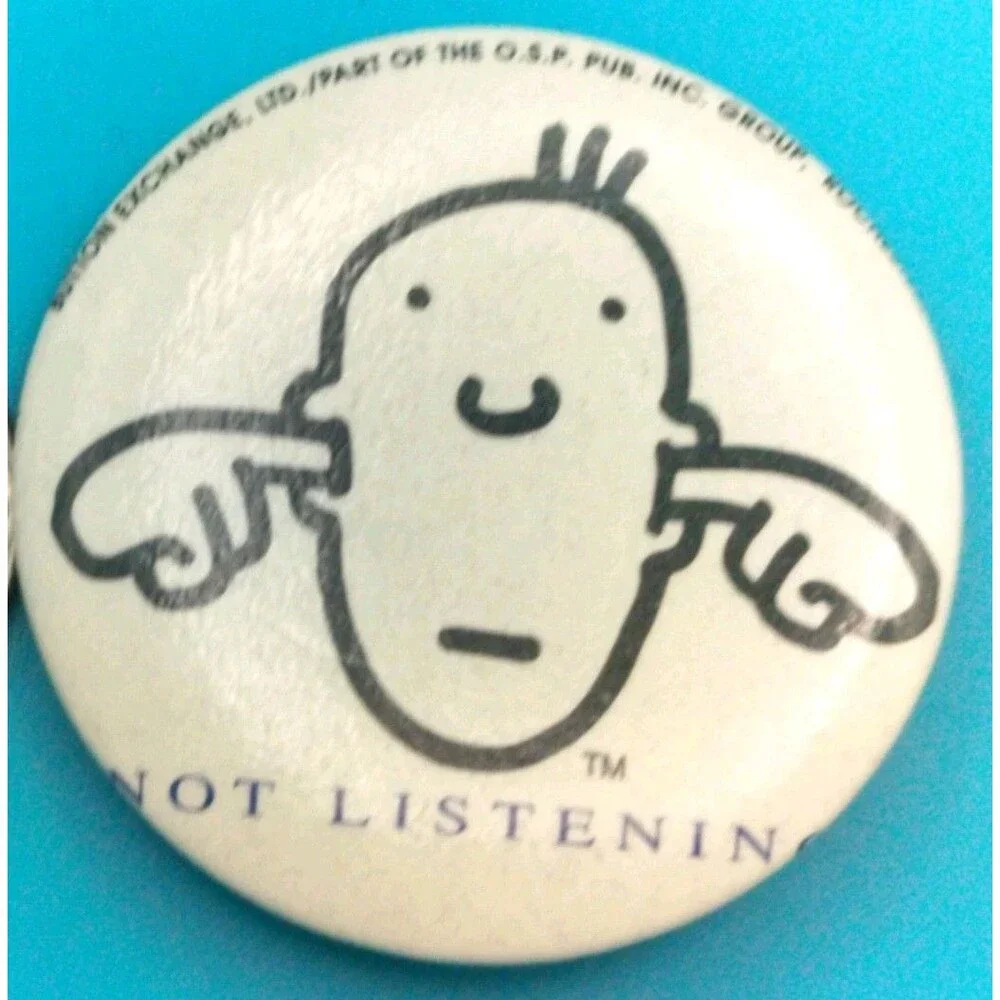 Jim Benton 1994 Not Listening Pinback Button Pin 90s Vintage